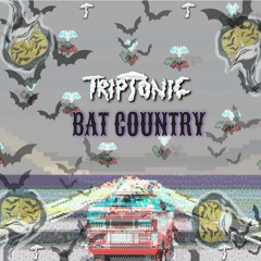 Triptonic - Bat Country