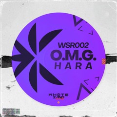 WSR002 - HARA - O.M.G.