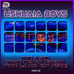 Ushuaia Boys - We are (The Boys from the Land of Fire) (Radio Cut)