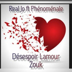 Real Jo Ft Phénoménale - Désespoir Lamour (Zouk by Tii Kalash)
