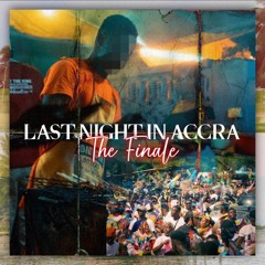 #LastNightInAccra The Finale🇬🇭(GH@66) ★MixedBy @ym.graft3r