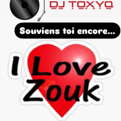 Souviens toi encore Dj Toxyq... Zouk la ki bon