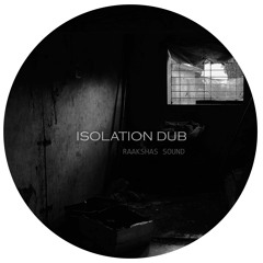 Isolation dub.
