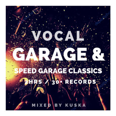 Vocal, Garage & Speed Garage Classics | Mixtape