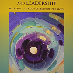 Read PDF 📁 Reflective Supervision and Leadership for Infant and Early Childhood by