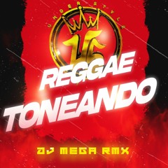 Reggaetoneando Dj Mega Rmx