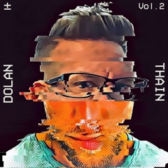 Dolan & Thain - Warming Up And Firing Off (Vol. 2)
