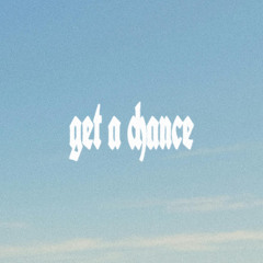 Get a Chance