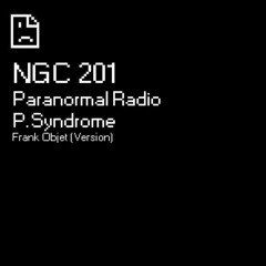 Paranormal Radio - P. Syndrome (Object Frank Version)