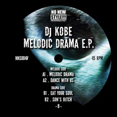 DJ KOBE - Melodic Drama E.P. - NNS 004 Vinyl 12":  - Promo Medley