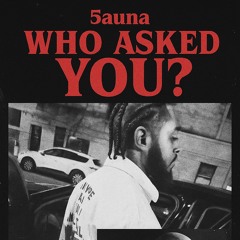 Who asked you?