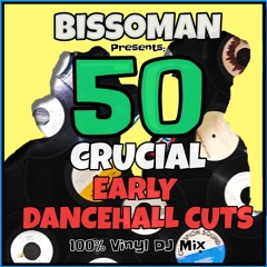 BissoMaN - 50 Crucial Early Dancehall Cuts  (100% Vinyl Dj Mix - Tracklist Inside)