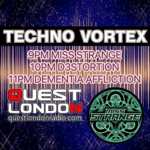 Miss Strange - Distorted Fragments (Quest London Radio presents Techno Vortex) 2021-08-14