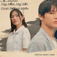 Tay Nắm Tay Rời - Cover Dương Nhân