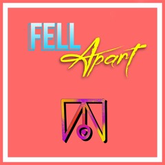 Fell Apart