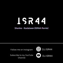Shereen - Kadabeen (ISRAA Remix)