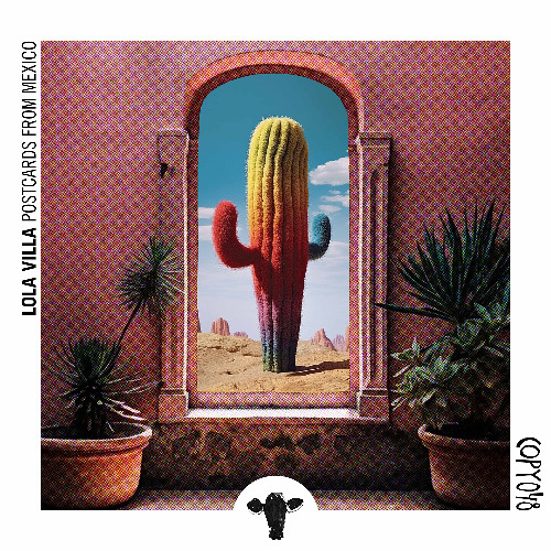 COPY048 - LOLA VILLA - POSTCARDS FROM MEXICO - DIGITAL + VINYL - OUT NOW