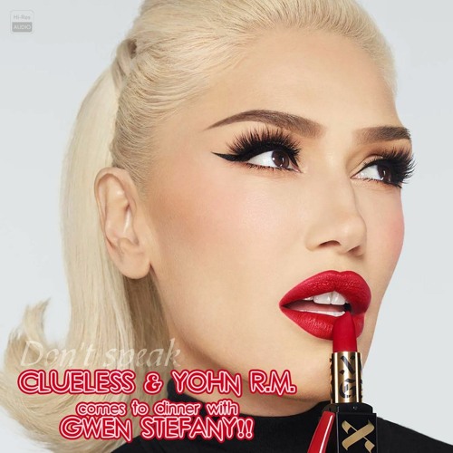 CLUELESS  & YOHN R.M. comes to dinner with GWEN STEFANI - Don't speak (YOHN RM SINGLE EXTENDED XXL)