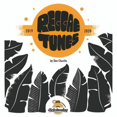 Mixtape. REGGAE TUNES. Mixed by Don Chavito. 2020