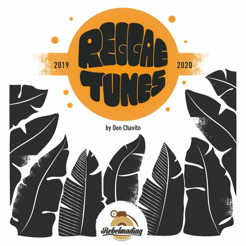 Mixtape. REGGAE TUNES. Mixed by Don Chavito. 2020