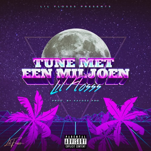 Lil Flosss - Tune Met Een Miljoen