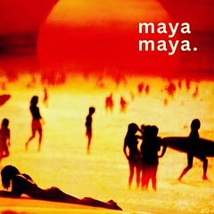 Maya Maya