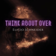 Think About Over