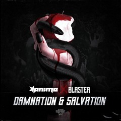 AniMe X Blaster - Damnation & Salvation (Edit)