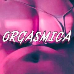 ORGASMICA