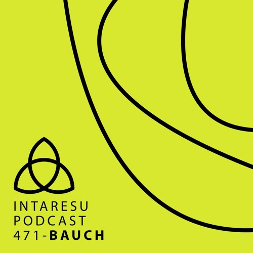Intaresu Podcast 471 - Bauch [own productions only]