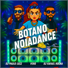 BOTANO NOIADANCE (ÚTERO BAIXO)