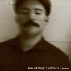 Inside Out Records / Guest Stevie R [Monthly Show]