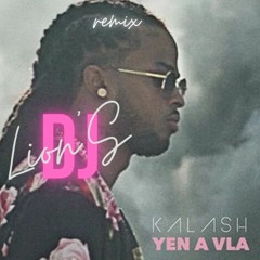 Yen A Vla By Dj Lion'S Ft Kalash Prod. By Nafaz x Nairo Beats