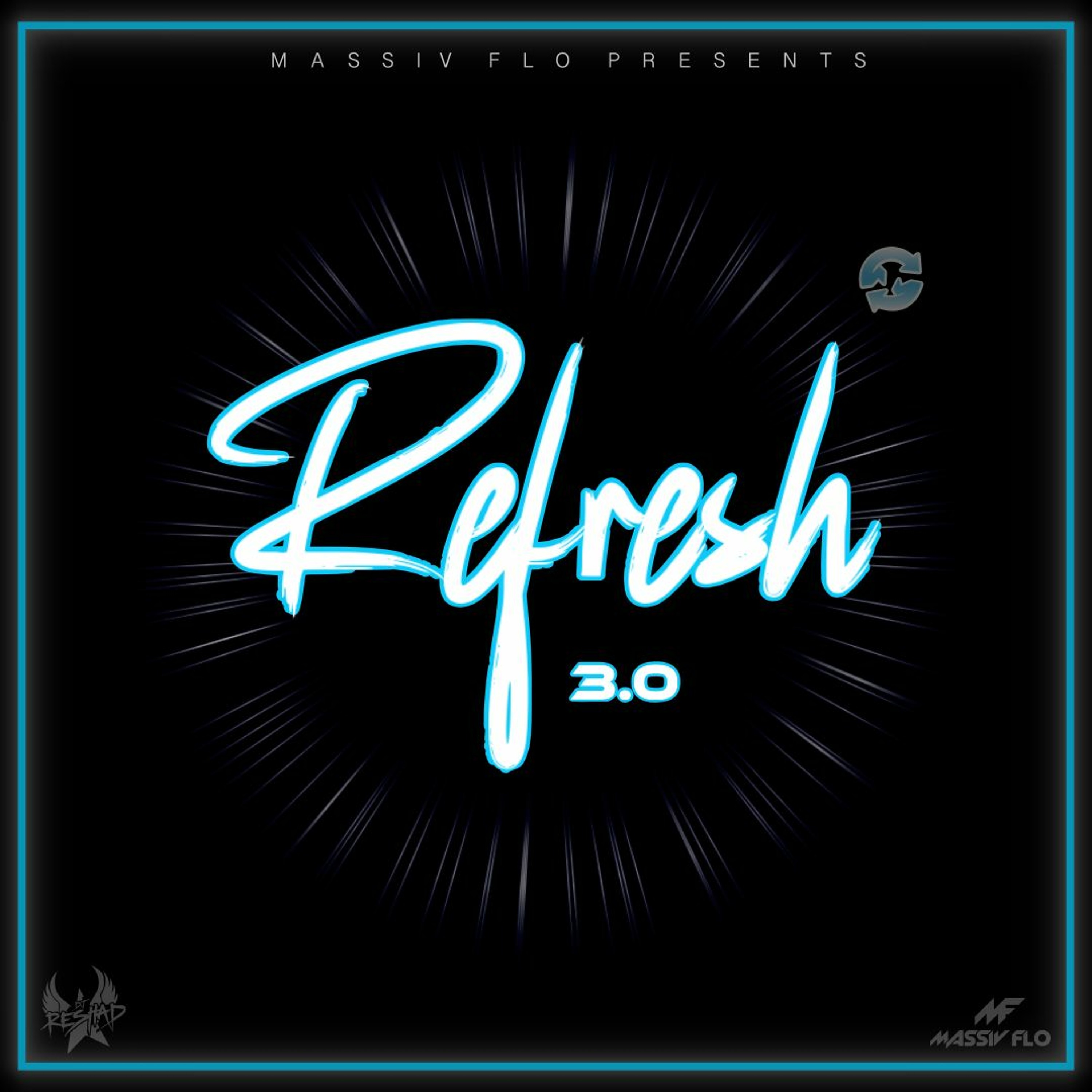 REFRESH 3.0 (100% HITS) MIXED BY DJ RESH @ELEVATED_RESH