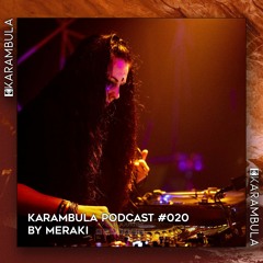 Karambula Podcast #020 - by MERAKI
