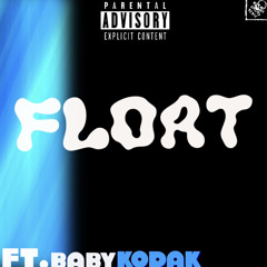 FLOAT Ft. BABY KODAK