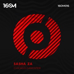 Sasha ZA - Chicago Gangster (Original Mix)