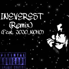 INEVAREST (REMIX)(Feat. JOJO_NOHO)