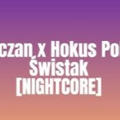Japczan X Hokus Pokus - Świstak [NIGHTCORE]