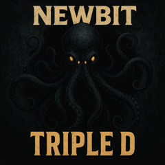 NEWBIT - TRIPLE D