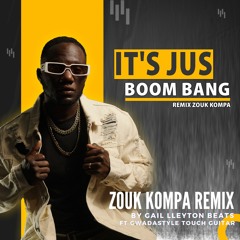 RMX ZOUK KOMPA "Boom Bang" It's Jus Ft Gail Lleyton (Version Officielle)
