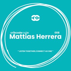 cribcode radio 008 - Mattias Herrera