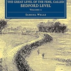 $PDF$/READ⚡ The History of the Drainage of the Great Level of the Fens, Called Bedford Level: W