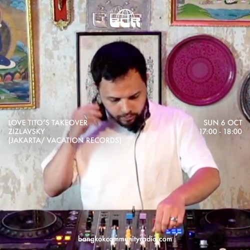 Zizlavsky (Jakarta/ Vacation records) : Love Tito's Takeover - 6th October 2024