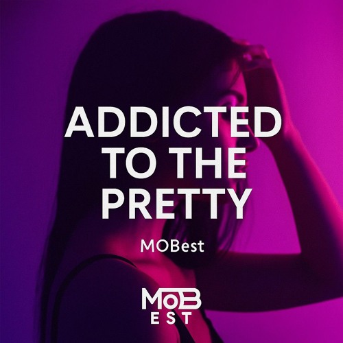 Addicted to the Pretty