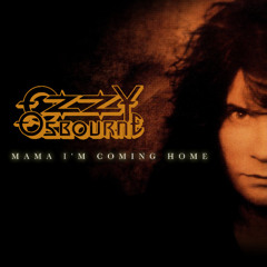 OZZY OSBOURNE - Mama, I'm Coming Home - Home Sweet Home Mix