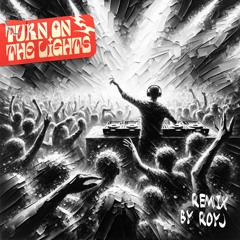 Fred Again.. - Turn On The Lights (Roy J Remix) Extended Mix