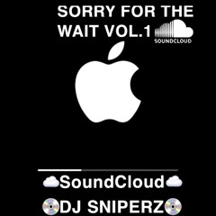 #SORRY FOR THE WAIT VOL.1