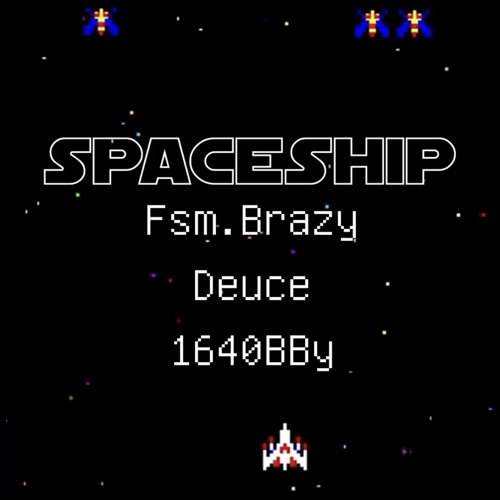 Deuce -Spaceship x 1640BBY | Fsm.Brazy