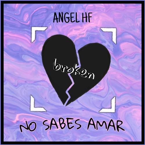NO SABES AMAR-Angel HF(Audio)